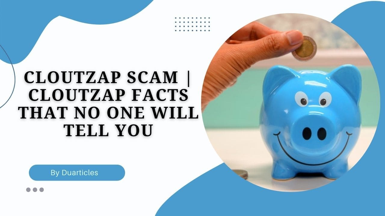 Cloutzap scam | Cloutzap Facts that no one will tell you